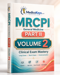 MRCPI Part II Volume 2 MedicoKeys eBook for Clinical Exam Mastery with updated high-yield preparation for long cases, short cases, clinical examination, communication, differential diagnosis and management.