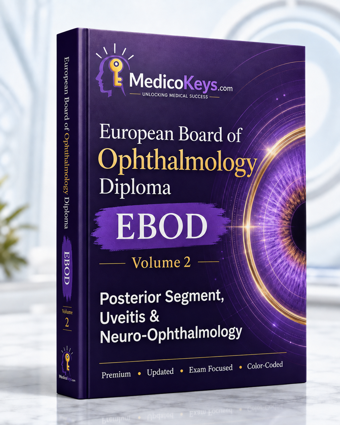 MedicoKeys EBOD Volume 2 – Posterior Segment, Uveitis and Neuro-Ophthalmology, a premium updated exam-focused European Board of Ophthalmology eBook.