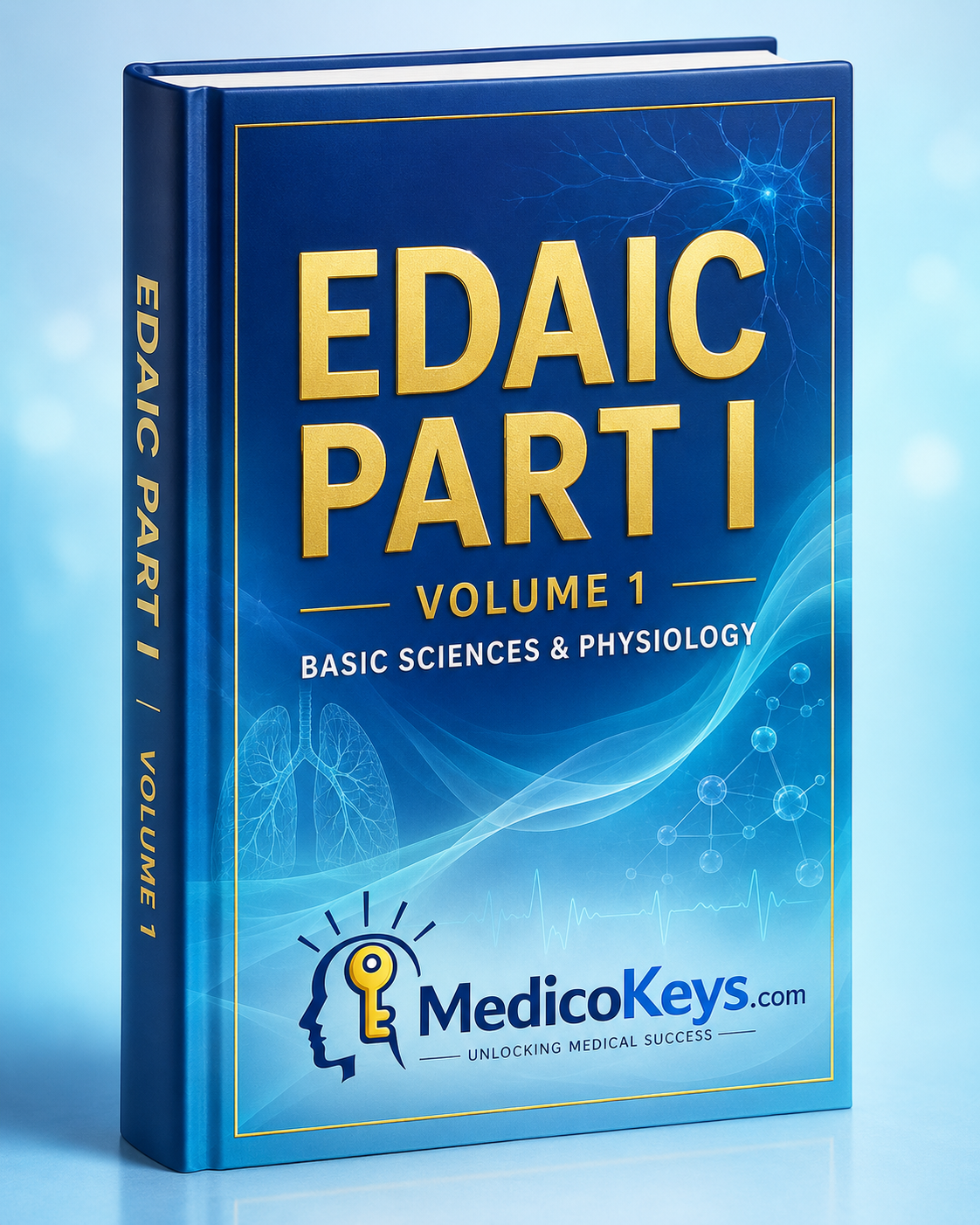 EDAIC Part I Volume 1 Basic Sciences & Physiology premium eBook by MedicoKeys, updated, high-yield, color-coded and exam-focused, covering applied anatomy, physiology, physics, statistics, key notes, calculations and EDAIC-style MTF practice.