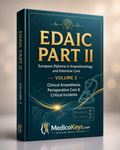 EDAIC Part II Volume 2 Clinical Anaesthesia, Perioperative Care & Critical Incidents premium eBook cover by MedicoKeys, updated, high-yield, color-coded and exam-focused for the European Diploma in Anaesthesiology and Intensive Care Structured Oral Examination.