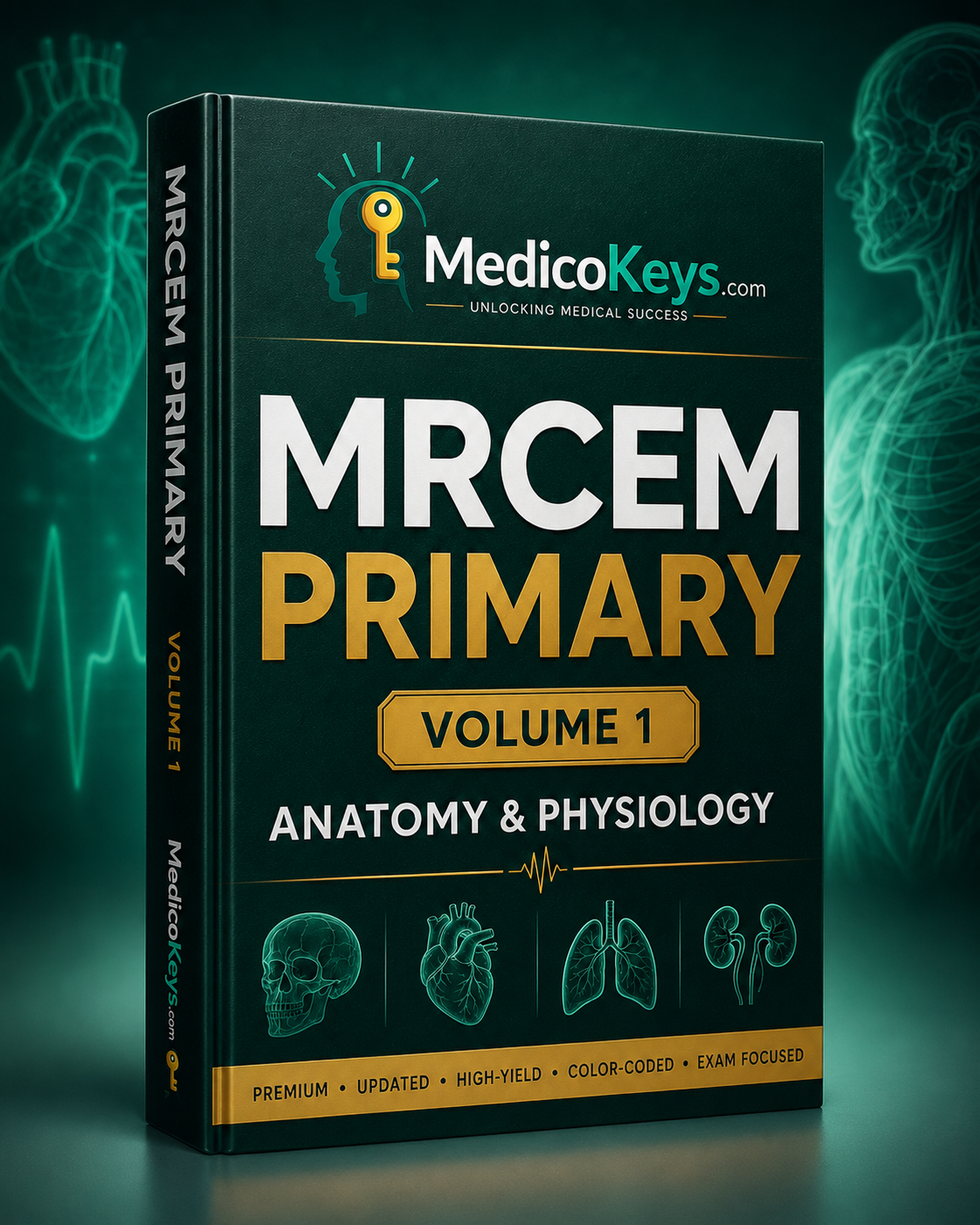 MRCEM Primary Volume 1 Anatomy & Physiology premium eBook by MedicoKeys, a high-yield, updated, color-coded, exam-focused study guide covering core anatomy and physiology for the MRCEM Primary exam with diagrams, key notes, SBA-style practice and mock questions.