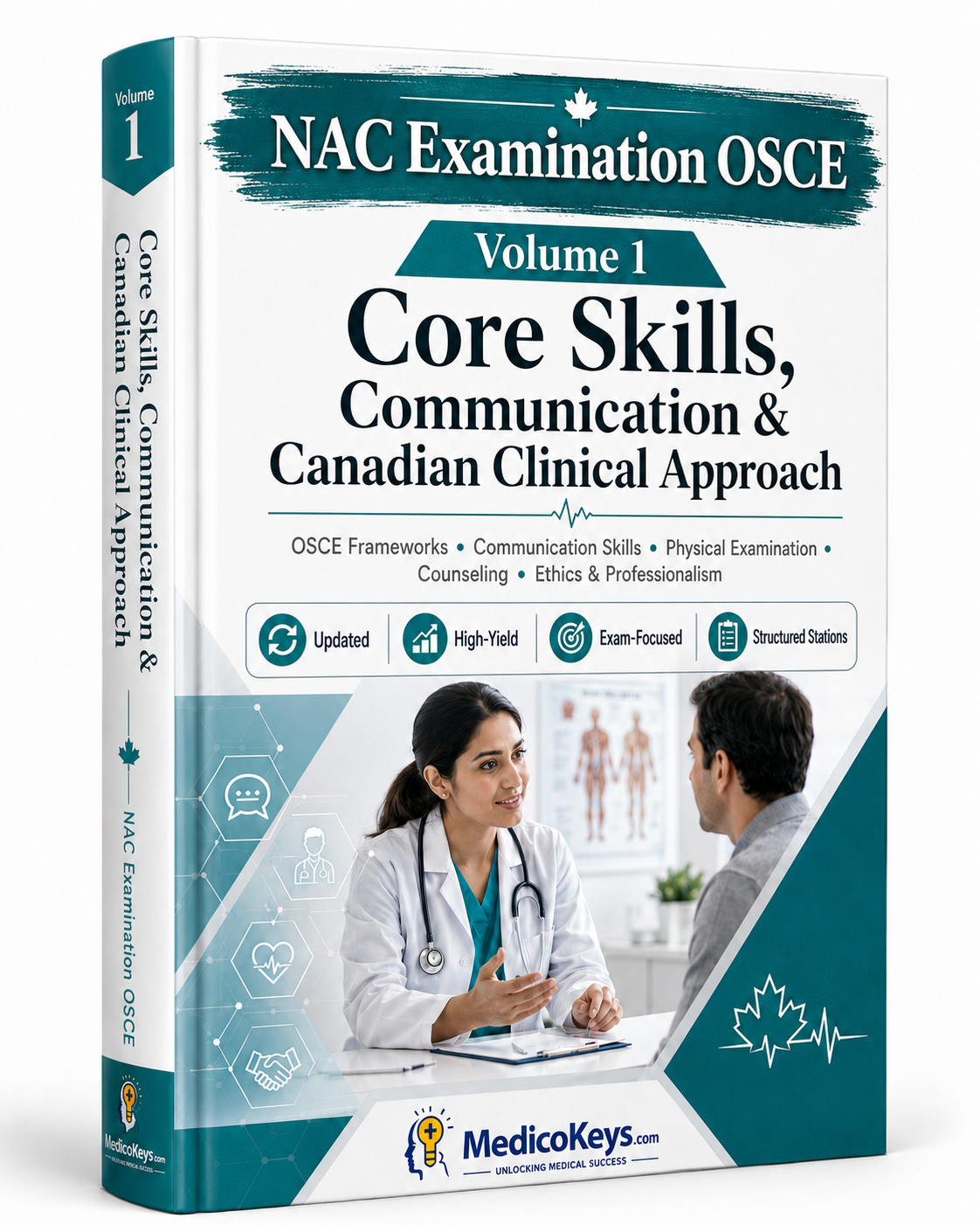 MedicoKeys NAC Examination OSCE Volume 1 book cover in a teal color theme, featuring a large clear “NAC Examination OSCE” title on a strike brush background and the subtitle “Core Skills, Communication & Canadian Clinical Approach.” The cover shows a female doctor consulting a patient, with icons related to communication, clinical skills, and professionalism. It is presented as updated, high-yield, color-coded, exam-focused study material with revision notes for OSCE frameworks, communication skills, physic