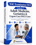 MedicoKeys NAC Examination OSCE Volume 2 book cover in a bold blue color theme, featuring a large clear “NAC Examination OSCE” title on a strike brush background and the subtitle “Adult Medicine, Geriatrics & Urgent Care OSCE Cases.” The cover shows a doctor discussing care with an older patient, highlighting internal medicine, geriatrics, emergency presentations, diagnosis, and management. It is presented as updated, high-yield, color-coded, exam-focused study material with revision notes and structured OS