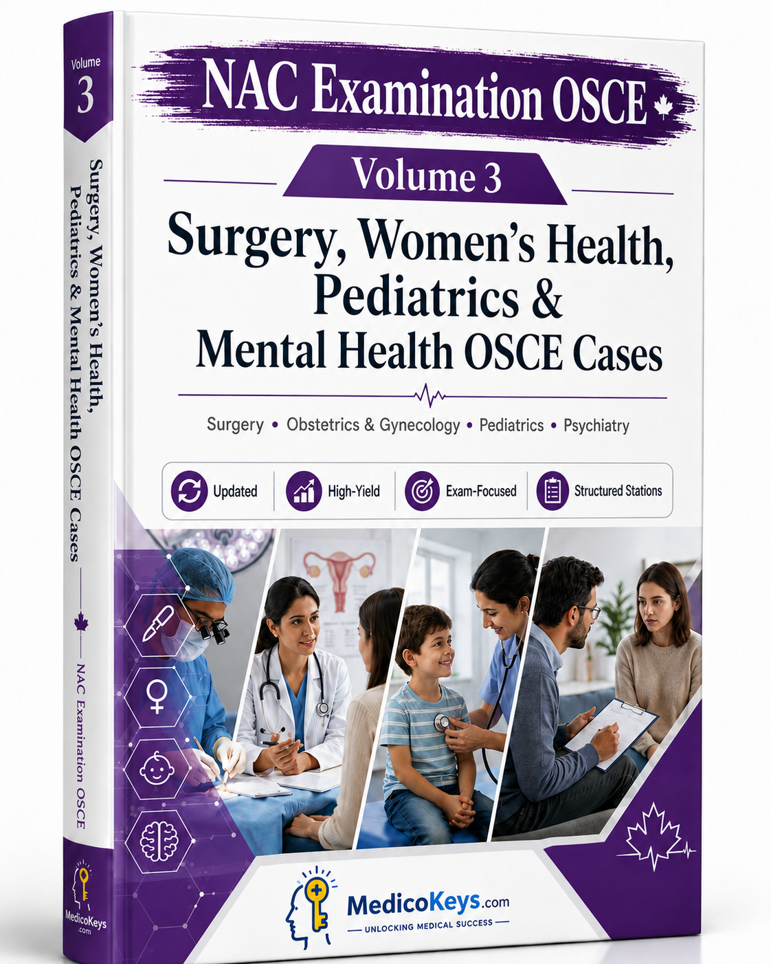 MedicoKeys NAC Examination OSCE Volume 3 book cover in a purple color theme, featuring a large clear “NAC Examination OSCE” title on a strike brush background and the subtitle “Surgery, Women’s Health, Pediatrics & Mental Health OSCE Cases.” The cover includes a collage of clinical scenes such as surgery, women’s health consultation, pediatric assessment, and mental health interview. It is presented as updated, high-yield, color-coded, exam-focused study material with revision notes for structured OSCE prep
