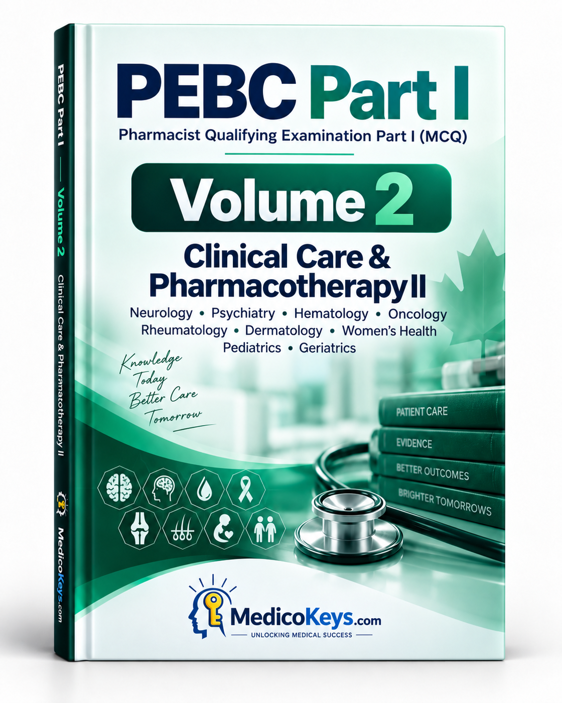 PEBC Part I Volume 2 Clinical Care & Pharmacotherapy II premium MedicoKeys eBook for the Pharmacist Qualifying Examination Part I (MCQ)